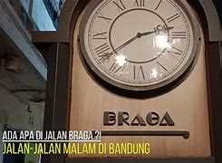 Braga Bandung Ada Apa Aja